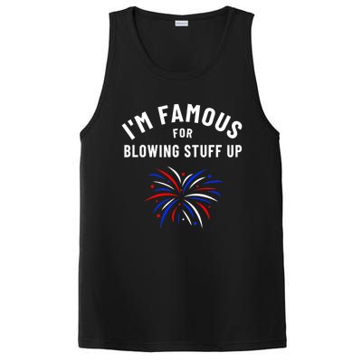 4th Of July Firework Humor Im Famous For Blowing Things Up PosiCharge Competitor Tank