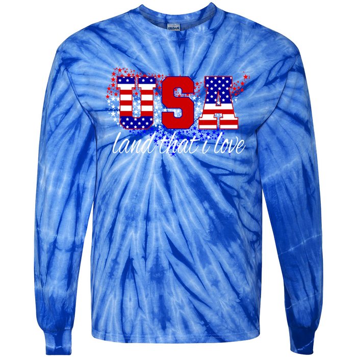 4th Of July Fun American Flag Usa Land That I Love Gift Tie-Dye Long Sleeve Shirt