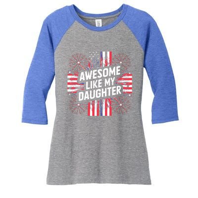 4th Of July Awesome Like My Daughter Gift Women's Tri-Blend 3/4-Sleeve Raglan Shirt