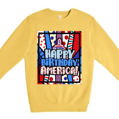 4th Of July Independence Day Happy Birthday America Meaningful Gift Premium Crewneck Sweatshirt