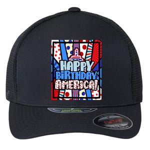 4th Of July Independence Day Happy Birthday America Meaningful Gift Flexfit Unipanel Trucker Cap