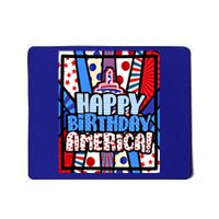 4th Of July Independence Day Happy Birthday America Meaningful Gift Mousepad