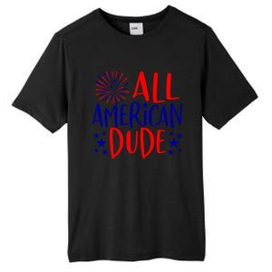 4th Of July Family Couples Matching Cute Gift All American Dude Cool Gift Tall Fusion ChromaSoft Performance T-Shirt