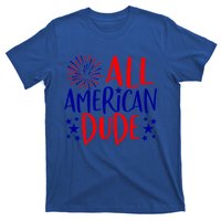 4th Of July Family Couples Matching Cute Gift All American Dude Cool Gift T-Shirt