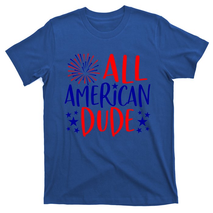 4th Of July Family Couples Matching Cute Gift All American Dude Cool Gift T-Shirt