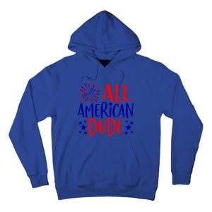 4th Of July Family Couples Matching Cute Gift All American Dude Cool Gift Tall Hoodie