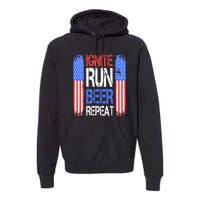 4th Of July Ignite Run Beer Repeat American Flag Gift Premium Hoodie