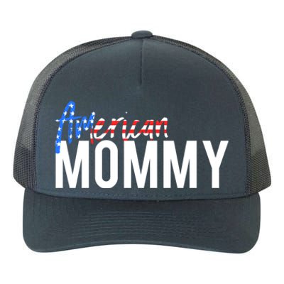 4th Of July Family Design Red White And Blue American Mommy Great Gift Yupoong Adult 5-Panel Trucker Hat