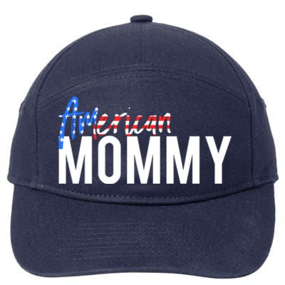 4th Of July Family Design Red White And Blue American Mommy Great Gift 7-Panel Snapback Hat