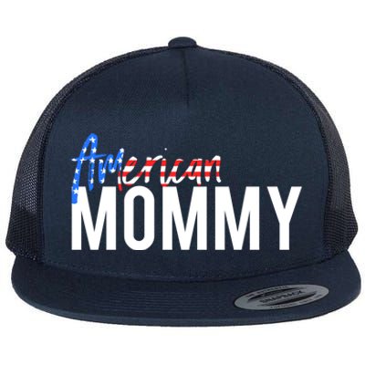 4th Of July Family Design Red White And Blue American Mommy Great Gift Flat Bill Trucker Hat