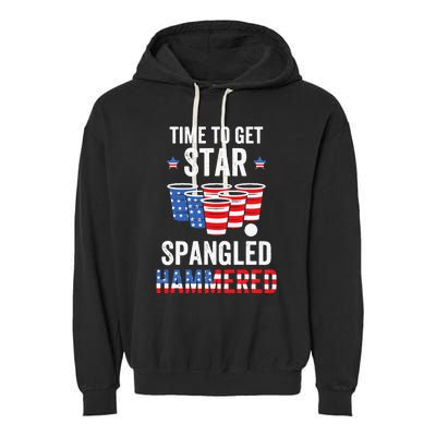 4th Of July Beer Pong Time To Get Star Spangled Hammered Garment-Dyed Fleece Hoodie