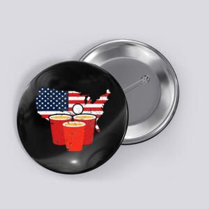 4th Of July I Beer Pong American Flag I College Party Button