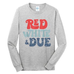 4th Of July Pregnancy Announcement Red White And Due Tall Long Sleeve T-Shirt