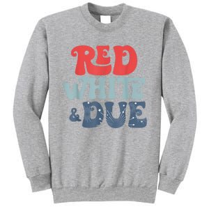 4th Of July Pregnancy Announcement Red White And Due Sweatshirt