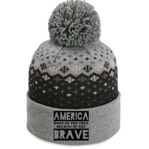 4th Of July America Home Of The Free Because Of The Brave Gift The Baniff Cuffed Pom Beanie