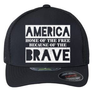 4th Of July America Home Of The Free Because Of The Brave Gift Flexfit Unipanel Trucker Cap