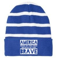 4th Of July America Home Of The Free Because Of The Brave Gift Striped Beanie with Solid Band