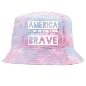 4th Of July America Home Of The Free Because Of The Brave Gift Tie-Dyed Bucket Hat