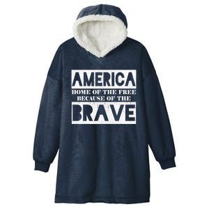 4th Of July America Home Of The Free Because Of The Brave Gift Hooded Wearable Blanket