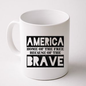 4th Of July America Home Of The Free Because Of The Brave Gift Coffee Mug