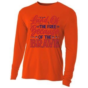 4th Of July Land Of The Free Because The Brave Patriotic Gift Cooling Performance Long Sleeve Crew