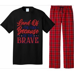 4th Of July Land Of The Free Because The Brave Patriotic Gift Pajama Set