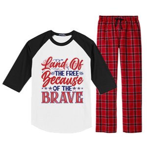 4th Of July Land Of The Free Because The Brave Patriotic Gift Raglan Sleeve Pajama Set