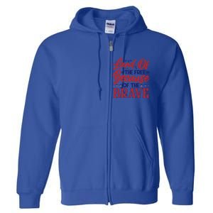 4th Of July Land Of The Free Because The Brave Patriotic Gift Full Zip Hoodie