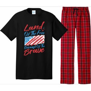 4th Of July Patriotic Land Of The Free Because Of The Brave Gift Pajama Set