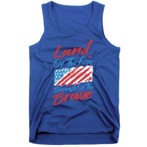 4th Of July Patriotic Land Of The Free Because Of The Brave Gift Tank Top