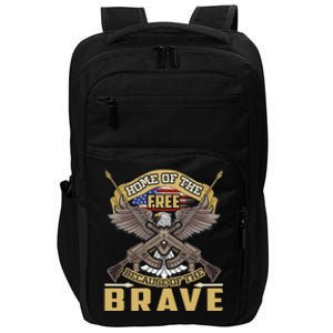 4th Of July Eagle Home Of The Free Because Of The Brave Cool Gift Impact Tech Backpack