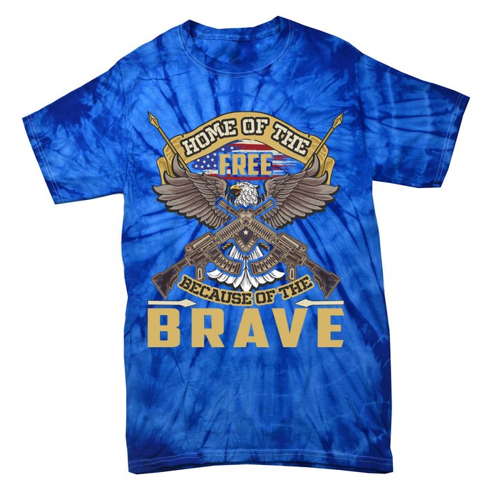 4th Of July Eagle Home Of The Free Because Of The Brave Cool Gift Tie-Dye T-Shirt