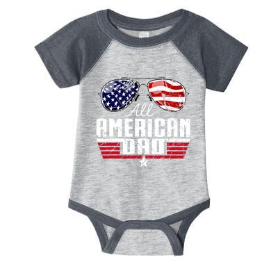 4th Of July Family Matching All American Dad American Flag Infant Baby Jersey Bodysuit