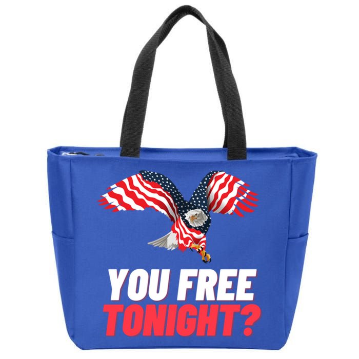 4th Of July You Free Tonight Funny Gift Zip Tote Bag