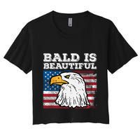 4th Of July Bald Is Beautiful Eagle Patriotic Women's Crop Top Tee