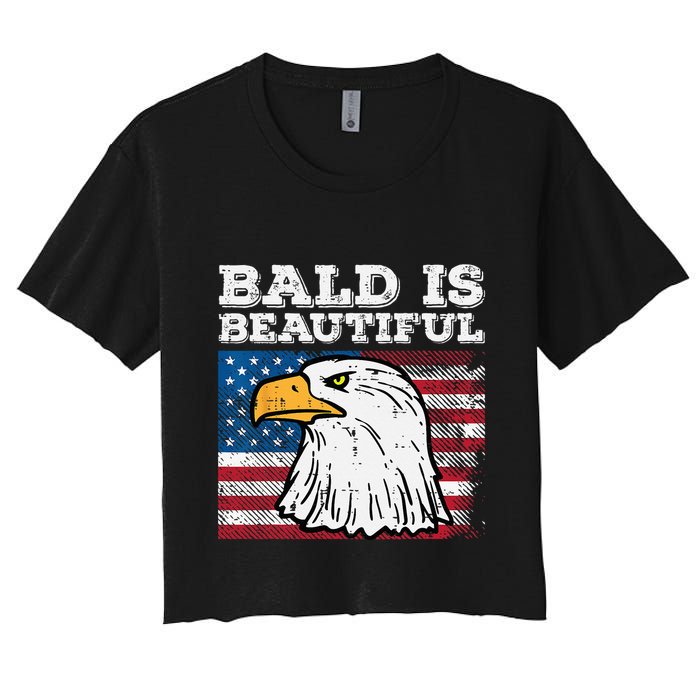 4th Of July Bald Is Beautiful Eagle Patriotic Women's Crop Top Tee