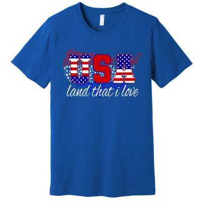 4th Of July Fun American Flag Usa Land That I Love Gift Meaningful Gift Premium T-Shirt