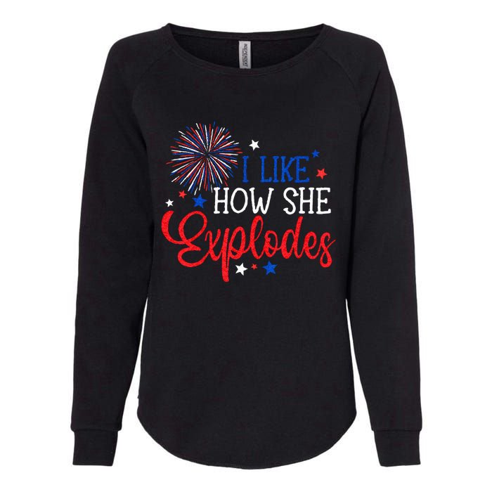 4th Of July I Like How She Explodes Fireworks Funny Couple Womens California Wash Sweatshirt