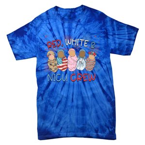 4th Of July Red White And Nicu Crew Neonatal Icu Nurse Gift Tie-Dye T-Shirt