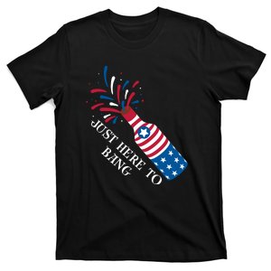 4th Of July Just Here To Bang T-Shirt