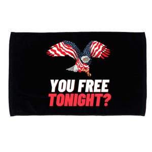 4th Of July You Free Tonight Funny Gift Microfiber Hand Towel