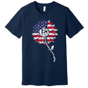 4th Of July Be Kind Sunflower Red White And Blue Premium T-Shirt