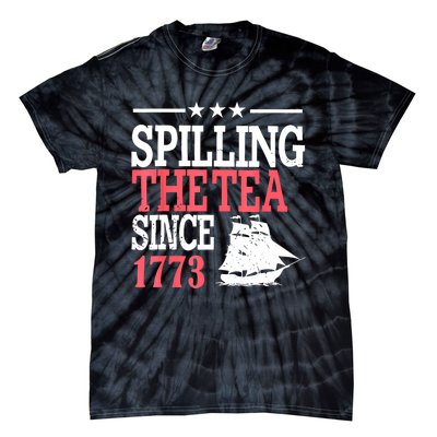 4th Of July Spilling The Tea Since 1773 Tie-Dye T-Shirt