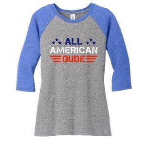 4th Of July Gift All American Dude Gift Women's Tri-Blend 3/4-Sleeve Raglan Shirt