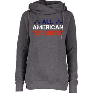 4th Of July Gift All American Dude Gift Womens Funnel Neck Pullover Hood