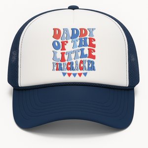 4th Of July Birthday Dad Daddy Of The Little Firecracker T Gift Trucker Hat