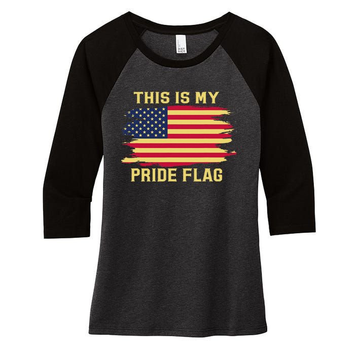 4th of July This Is My Pride Flag USA American Patriotic Women's Tri-Blend 3/4-Sleeve Raglan Shirt