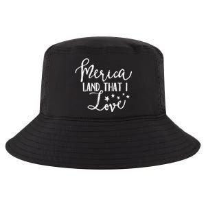 4th Of July Gift Merica Land That I Love Funny Gift Cool Comfort Performance Bucket Hat