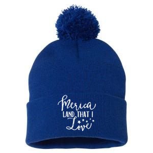 4th Of July Gift Merica Land That I Love Funny Gift Pom Pom 12in Knit Beanie