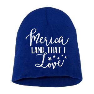 4th Of July Gift Merica Land That I Love Funny Gift Short Acrylic Beanie